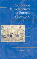 Contention and Democracy in Europe, 1650 2000