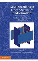 New Directions in Linear Acoustics and Vibration: Quantum Chaos, Random Matrix Theory and Complexity