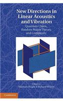 New Directions in Linear Acoustics and Vibration