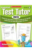 Standardized Test Tutor: Math, Grade 6