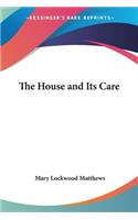 House and Its Care