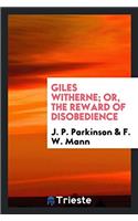 Giles Witherne; or, The reward of disobedience