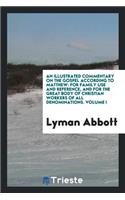 An Illustrated Commentary on the Gospel According to Matthew: For Family Use and Reference, and for the Great Body of Christian Workers of All Denominations