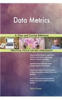 Data Metrics A Clear and Concise Reference