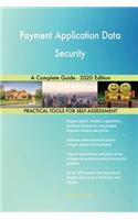 Payment Application Data Security A Complete Guide - 2020 Edition