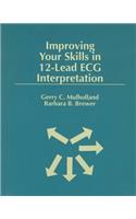 Improving Your Skills in 12-Lead ECG Interpretation