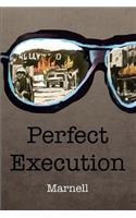 Perfect Execution