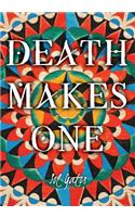 Death Makes One