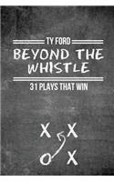 Beyond the Whistle