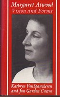 Margaret Atwood: Vision and Forms