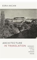 Architecture in Translation: Germany, Turkey, & the Modern House