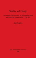 Stability and Change: Socio-political development in North Mesopotamia and South-East Anatolia 4000-2700 B.C.