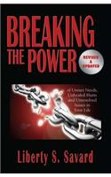 Breaking the Power ( Revised and Updated): Of Unmet Needs, Unhealed Hurts, and Unresolved Issues in Your Life