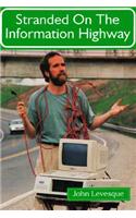 Stranded on the Information Highway