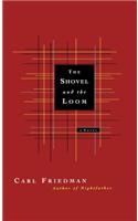 Shovel and the Loom