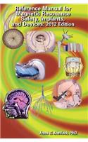 Reference Manual for Magnetic Resonance Safety Implants & Devices