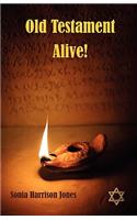 Old Testament Alive!