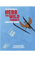 Adventures of Herb the Wild Turkey - Herb the Turkey Goes Skiing