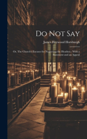 Do not Say