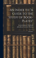 Index to "A Guide to the Study of Book-Plates": (Ex-Libris)