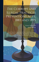 Corrupt and Illegal Practices Preventions Acts, 1883 and 1895