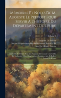 Mémoires Et Notes De M. Auguste Le Prevost Pour Servir À L'histoire Du Département De L'eure