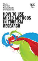How to use Mixed Methods in Tourism Research
