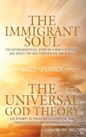 The Immigrant Soul - The Universal God Theory