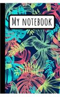 My Notebook: LEAVES JOURNAL: Tropical Banana Palm Leaves Notebook / Bullet Leaf Journal / Daily Journal