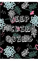 Keep F*CKING Going