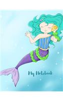 My Notebook. Mermaid Cover. Composition Notebook For Girls. Wide Ruled. 8.5 x 11. 120 Pages.