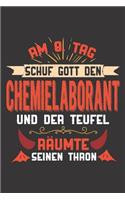 Am 8. Tag Schuf Gott Den Chemielaborant Und Der Teufel Räumte Seinen Thron: DIN A5 6x9 I 120 Seiten I Kariert I Notizheft I Notizblock I Notizbuch I Geschenk I Geschenkidee