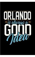 Orlando Is Always a Good Idea