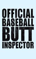 Official Baseball Butt Inspector