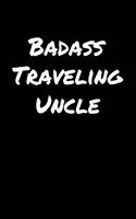 Badass Traveling Uncle