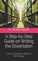 A Step-by-Step Guide on Writing the Dissertation