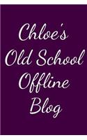 Chloe's Old School Offline Blog