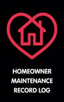 Homeowner Maintenance Record Log: New Homeowner Repair Tracker