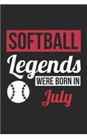 Softball Legends Were Born In July - Softball Journal - Softball Notebook - Birthday Gift for Softball Player