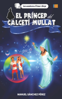 El príncep del calcetí mullat