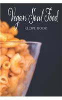 Vegan Soul Food Recipe Book: Blank