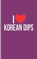 I Love Korean Dips