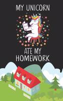My Unicorn Ate My Homework: Unicorn School Journal for Teen Girls and Boys, School Activity Notebook for Women, Back to School Notebooks for Girls, Composition Book for Kids, K