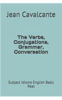 The Verbs, Conjugations, Grammar, Conversation
