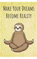 Make Your Dreams Become Reality