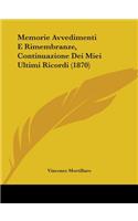 Memorie Avvedimenti E Rimembranze, Continuazione Dei Miei Ultimi Ricordi (1870)
