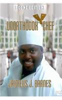 Unorthodox Chef: Second Edition: Second Edition(English)