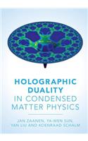 Holographic Duality in Condensed Matter Physics