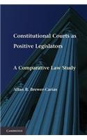 Constitutional Courts as Positive Legislators