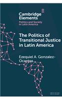 The Politics of Transitional Justice in Latin America